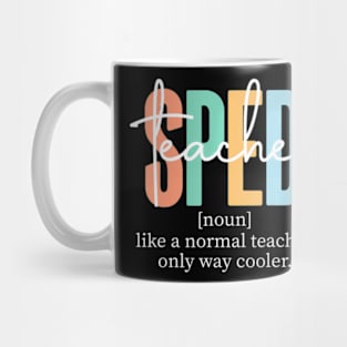 Special Education Sped Teacher Definition for Women & Men Mug